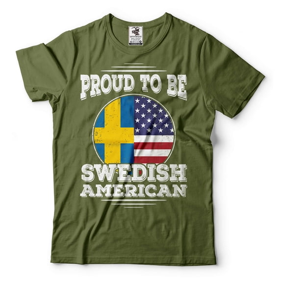 Proud To Be Swedish American Shirt America Sweden Shirt Sweden Patriotic Flag Shirt (Medium Military Green)