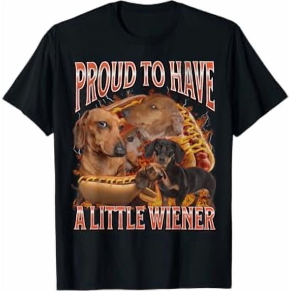 Proud To Have A Little Wiener Funny Dachshund T-Shirt