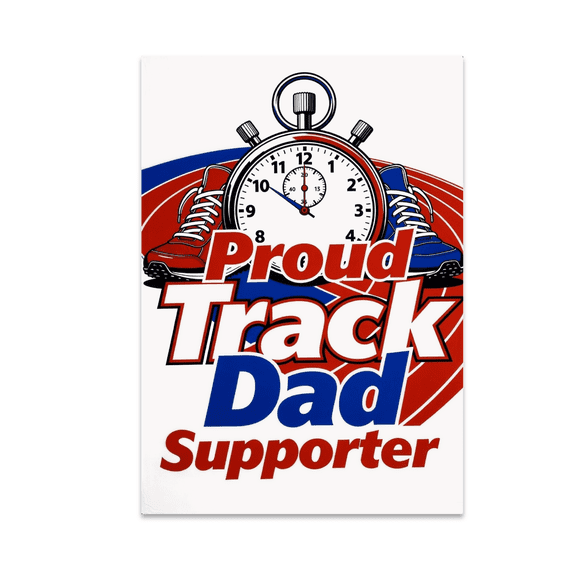 Proud Track Dad Supporter Poster - Track & Field Enthusiast - 13x19 Poster Print