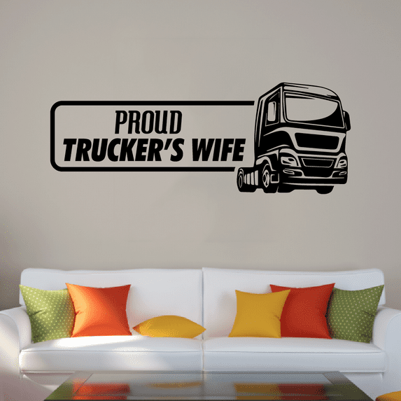 Proud Trucker's Wife - Truck Life Quote Truck Driver Trailer Truck Jumbo Truck Silhouette Vinyl Wall Art Sticker Wall Decal Home Kids Room Study Room Boys Wall Décoration Design Décor Size(4x10 inch)