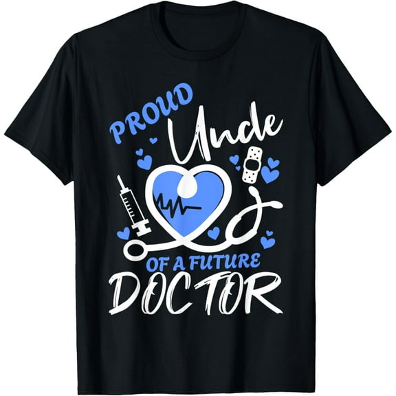 Proud Uncle Of A Future Doctor Medical Student Graduate T-Shirt