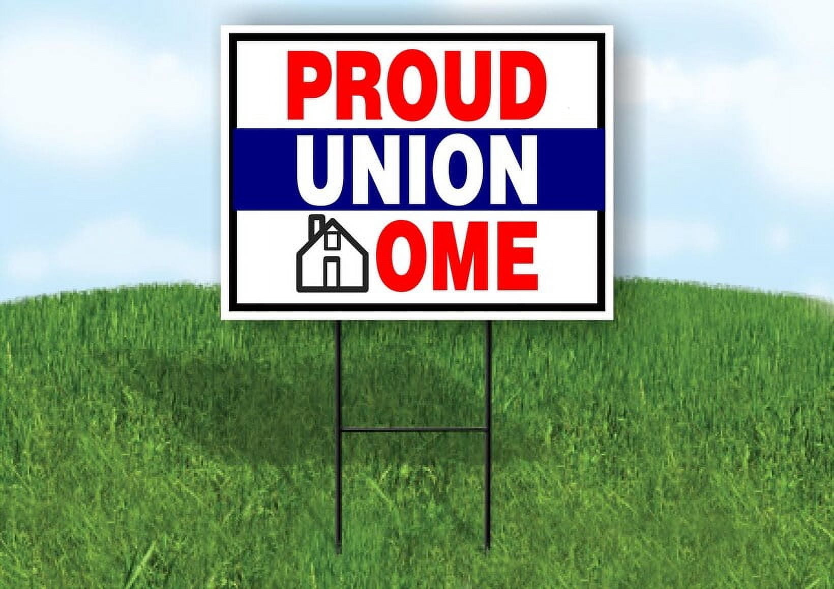 Proud Union Home Red Blue Yard Sign Road Sign (Excluding Stand) SIZE: 8 ...