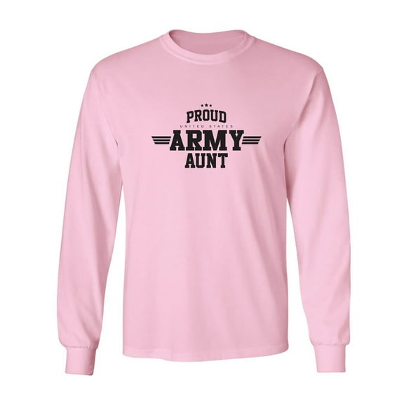 Proud United States Army AUNT Adult Long Sleeve T-shirt