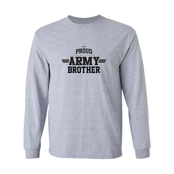 Proud United States Army BROTHER Adult Long Sleeve T-shirt