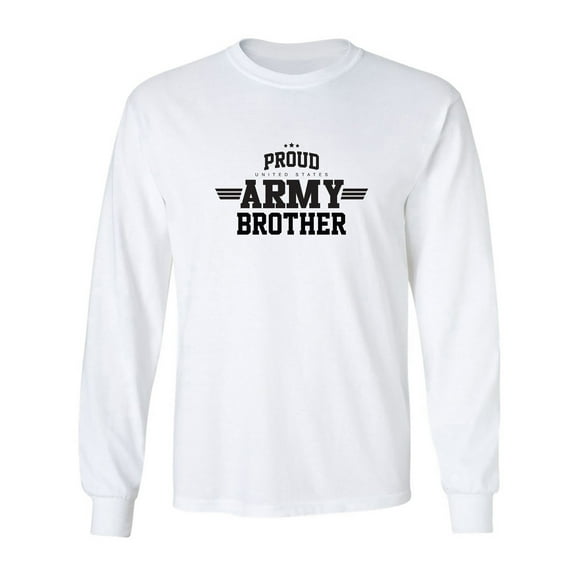 Proud United States Army BROTHER Adult Long Sleeve T-shirt