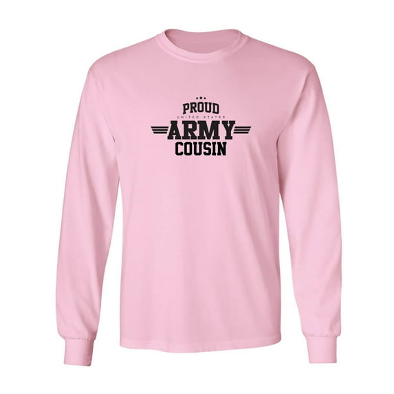 Proud United States Army COUSIN Adult Long Sleeve T-shirt