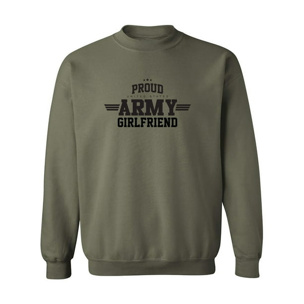 Army girlfriend sweatshirt sale