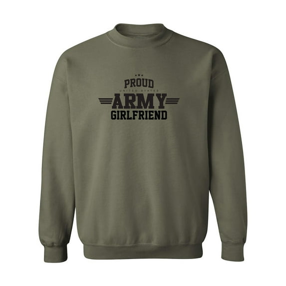 Proud United States Army GIRLFRIEND Crewneck Sweatshirt