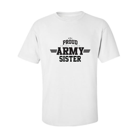 Proud United States Army SISTER Adult Short Sleeve T-shirt