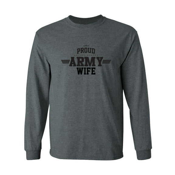 Proud United States Army WIFE Adult Long Sleeve T-shirt