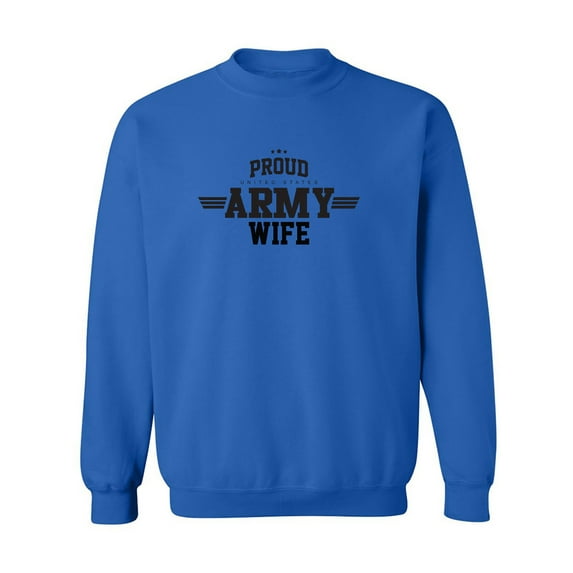 Proud United States Army WIFE Crewneck Sweatshirt