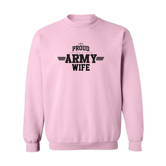 Proud United States Army WIFE Crewneck Sweatshirt