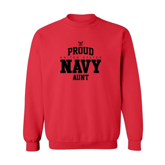 Proud United States Navy AUNT Crewneck Sweatshirt