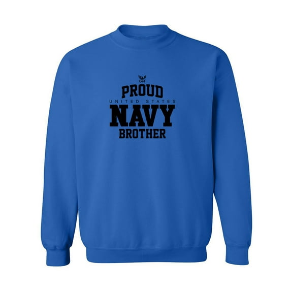 Proud United States Navy BROTHER Crewneck Sweatshirt