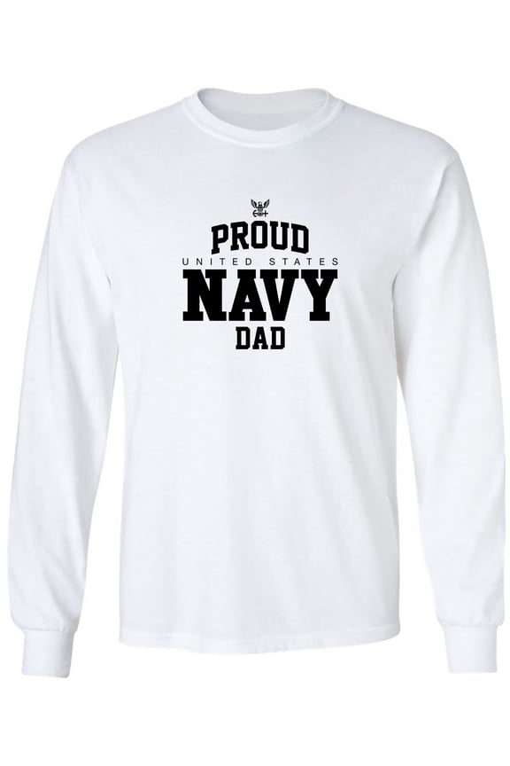 Proud United States Navy DAD Adult Long Sleeve T-shirt