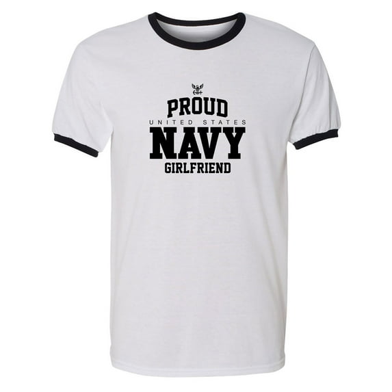 Proud United States Navy GIRLFRIEND Adult Short Sleeve Ringer T-shirt