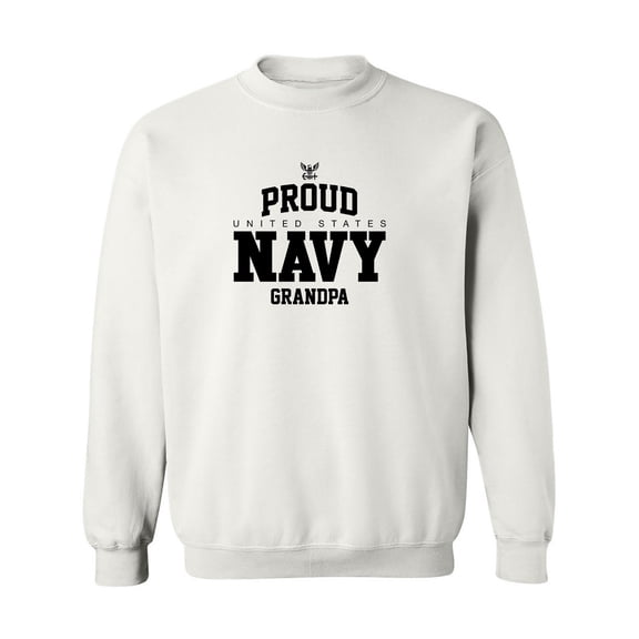 Proud United States Navy GRANDPA Crewneck Sweatshirt