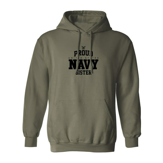 Proud United States Navy SISTER Adult Hooded Sweatshirt