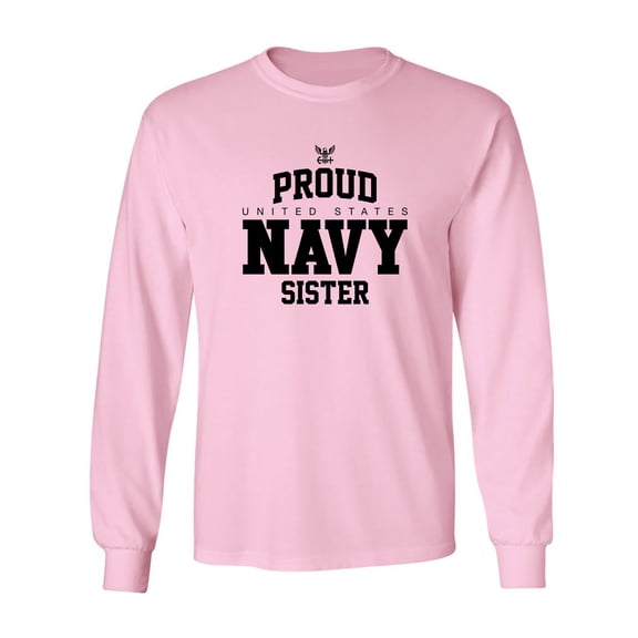Proud United States Navy SISTER Adult Long Sleeve T-shirt