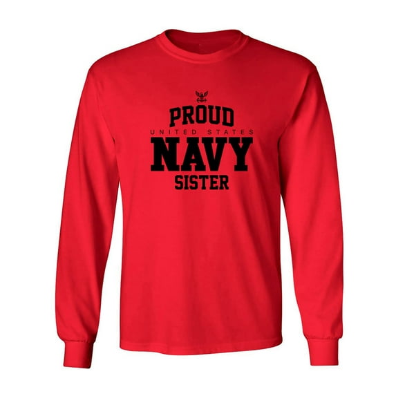 Proud United States Navy SISTER Adult Long Sleeve T-shirt