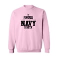 thumbnail image 1 of Proud United States Navy SISTER Crewneck Sweatshirt, 1 of 3
