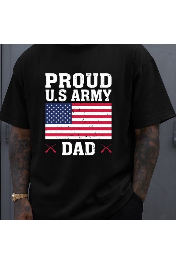 Proud Us Army Dad Tee For Men | Crew Neck Black Graphic Tees, Elegantly Hip-Hop Street Style, Comfortable Loose Fit, Suitable For Spring And Summer, Ideal For Outdoor, Everyday & Weekend Wear, Easte