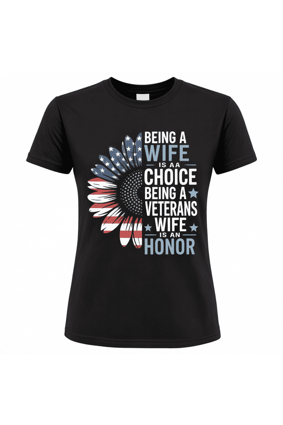 Proud Veteran Wife American Flag Sunflower T-Shirt - Being a Veteran's Wife is an Honor Patriotic Military Spouse Gift