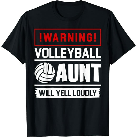 Proud Volleyball Aunt Funny Biggest Fan Will Yell Loudly T-Shirt