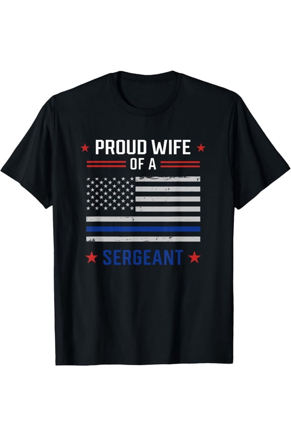 Proud Wife Of A Police Sergeant Promotion USA Flag T-ShirtMen and women, Black T-shirt, size: Extra large S-4XL