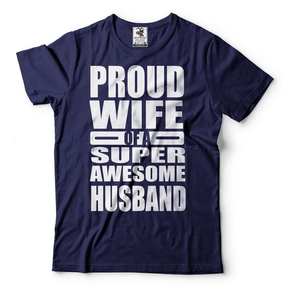 Proud Wife Of A Super Awesome Husband Shirt Gift For Women Shirt For Wife Anniversary Gift (X-Large Navy Blue)