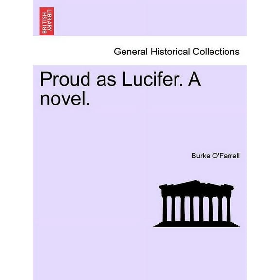 Proud as Lucifer. a Novel. Paperback