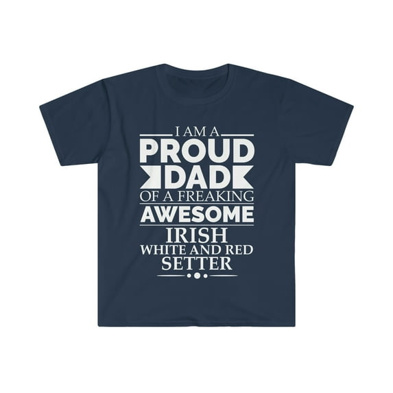 Proud dad Irish white and red setter Father's Day Unisex T-shirt S-3XL