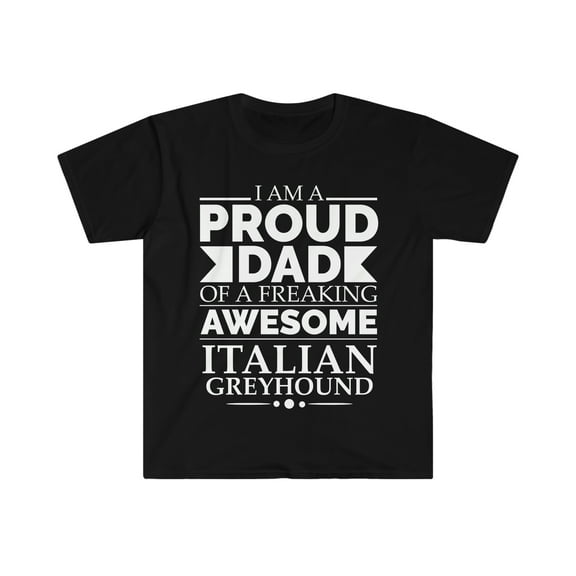Proud dad Italian greyhound Dog Dad Father's Day Unisex T-shirt S-3XL