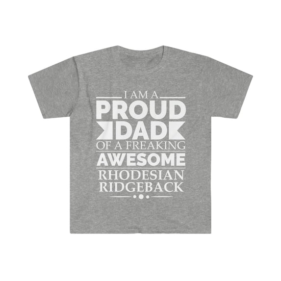 Proud dad Rhodesian ridgeback Unisex T-shirt S-3XL Dog Dad Father's Day