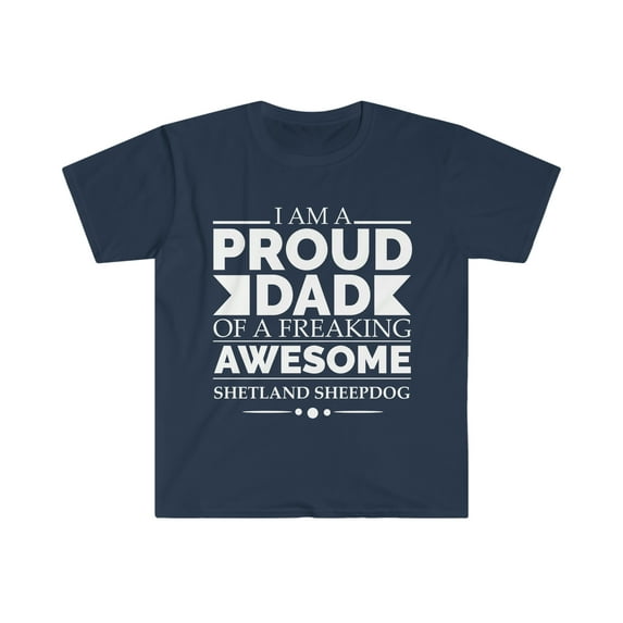 Proud dad Shetland sheepdog Unisex T-shirt S-3XL Dog Dad Owner Father's Day