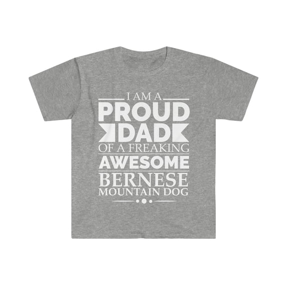 Proud dad bernese mountain Dog Dad Owner Father's Day Unisex T-shirt S-3XL