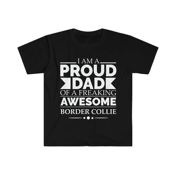 Proud dad border collie Dog Dad Owner Father's Day Unisex T-shirt S-3XL