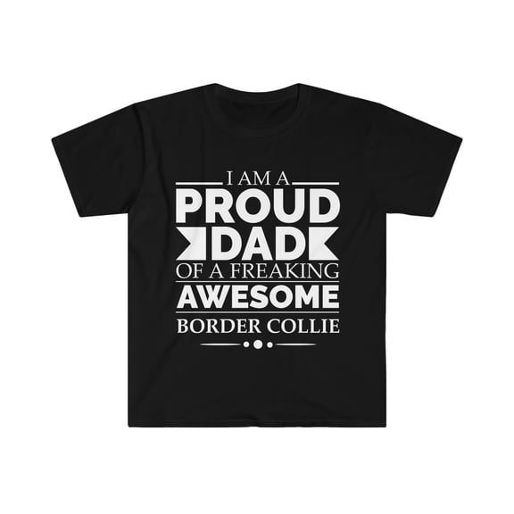 Proud dad border collie Dog Dad Owner Father's Day Unisex T-shirt S-3XL