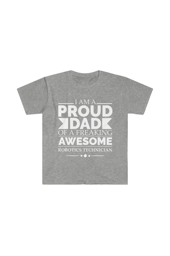 Proud dad of a robotics technician Unisex T-shirt S-3XL Father's Day