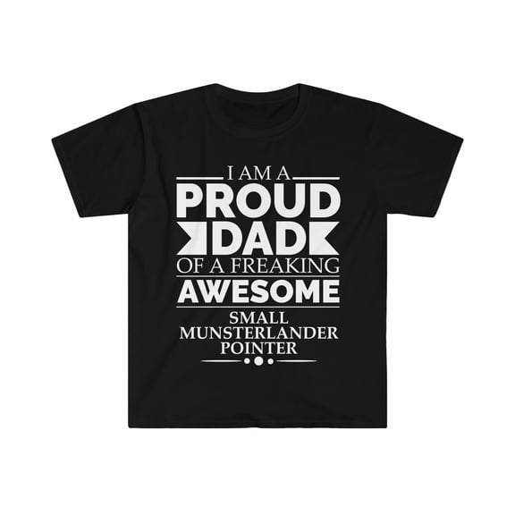 Proud dad small Munsterlander Unisex T-shirt S-3XL Dog Dad Father's Day