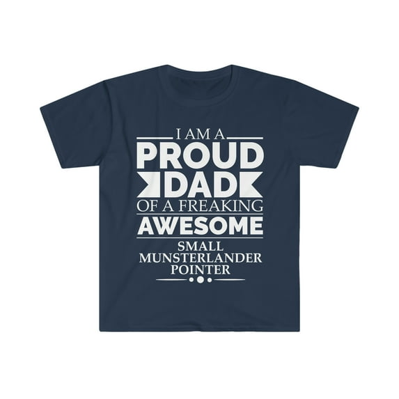 Proud dad small Munsterlander Unisex T-shirt S-3XL Dog Dad Father's Day