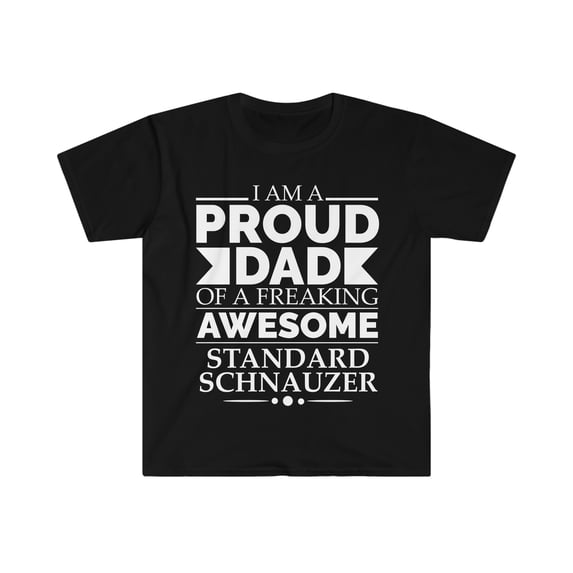 Proud dad standard schnauzer Unisex T-shirt S-3XL Dog Dad Father's Day