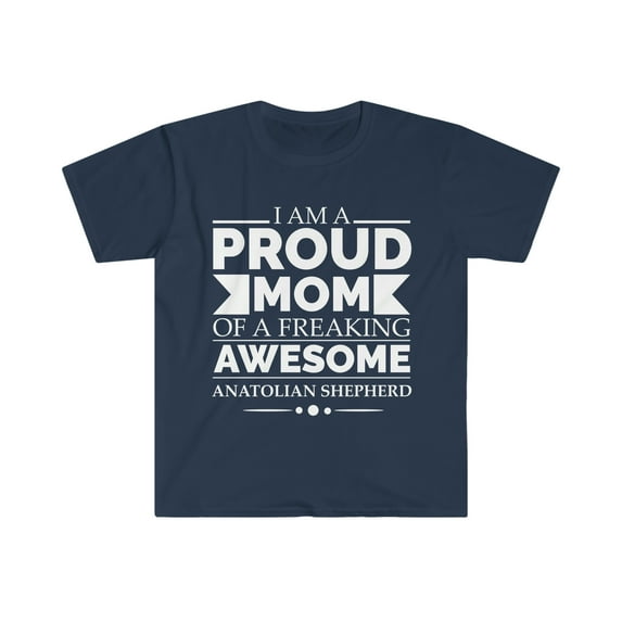Proud mom Anatolian shepherd Unisex T-shirt S-3XL Dog Mom Mother's Day