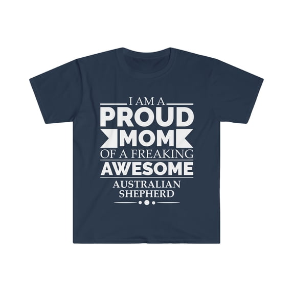 Proud mom Australian shepherd Unisex T-shirt S-3XL Dog Mom Mother's Day