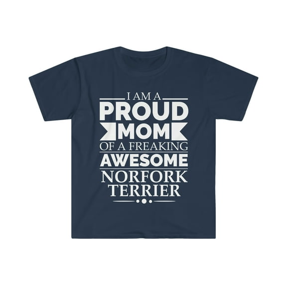 Proud mom Norfolk terrier Dog Mom Owner Mother's Day Unisex T-shirt S-3XL