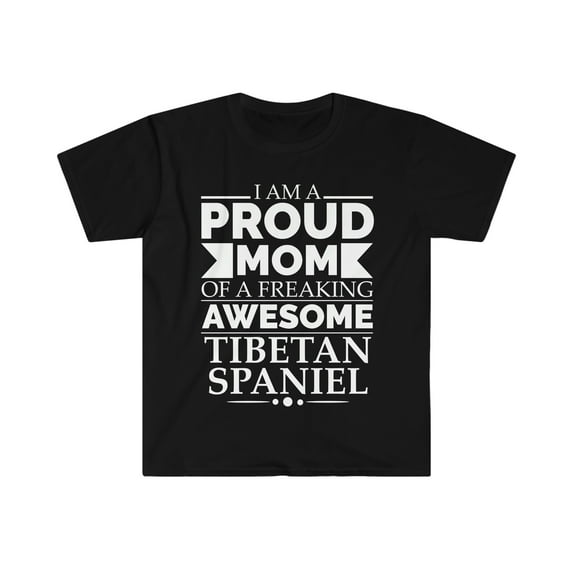 Proud mom Tibetan spaniel Dog Mom Owner Mother's Day Unisex T-shirt S-3XL