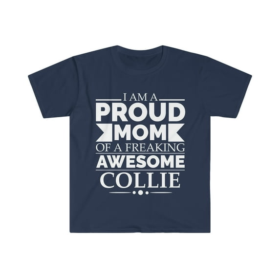 Proud mom collie Dog Mom Owner Mother's Day Unisex T-shirt S-3XL