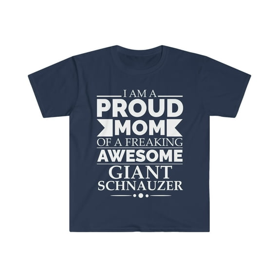 Proud mom giant schnauzer Dog Mom Owner Mother's Day Unisex T-shirt S-3XL