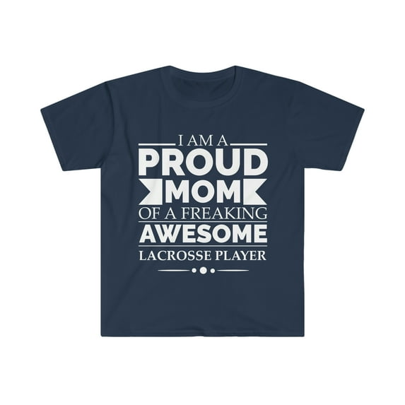 Proud mom of awesome a lacrosse player Unisex T-shirt S-3XL Mother's Day