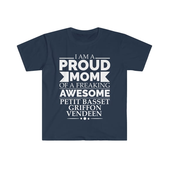 Proud mom petit basset griffon vendeen Dog Mom Unisex T-shirt S-3XL
